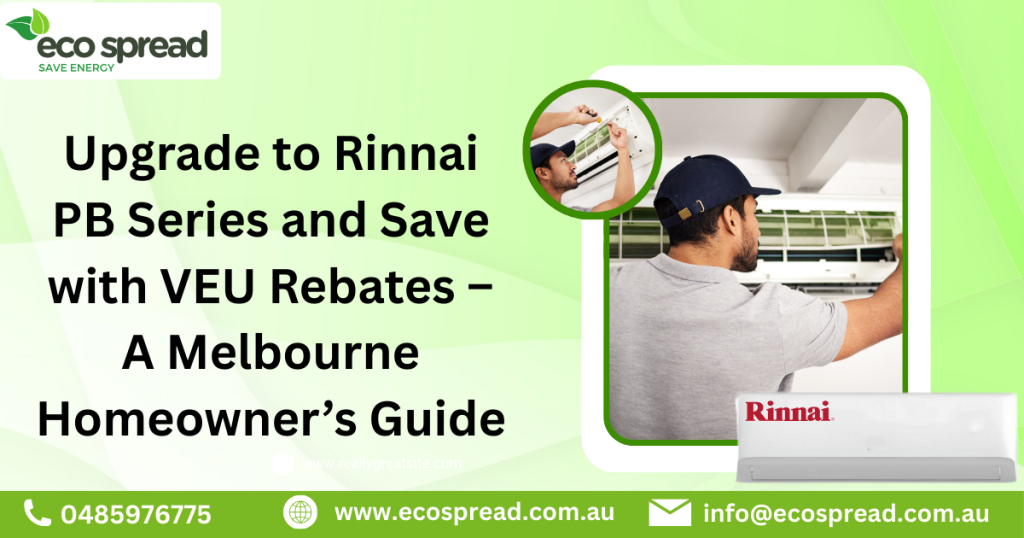 Upgrade to Rinnai PB Series