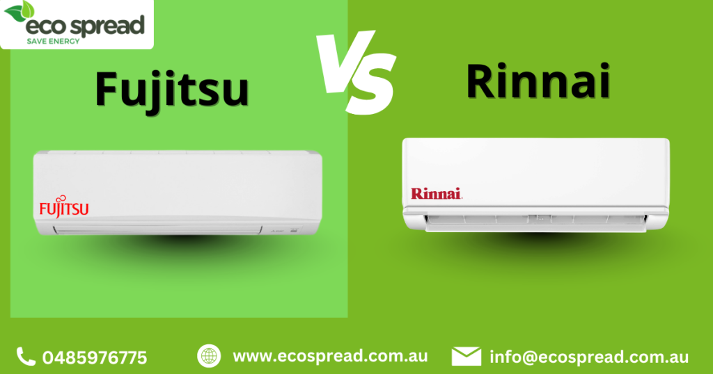 Fujitsu vs Rinnai Air Conditioners